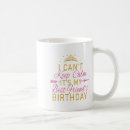 Search for keep calm birthday mugs It's