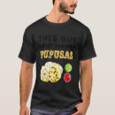 Search for pupusa tshirts Salvadoran