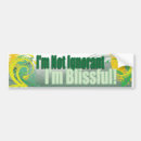 Search for bliss bumper stickers Ignorance
