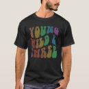 Search for young wild and three tshirts Groovy