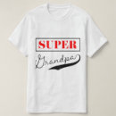 Search for super grandma tshirts Dad