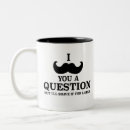 Search for i mustache you a question mugs Humourous