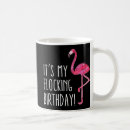 Search for pink flamingo birthday mugs Fun