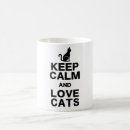 Search for keep calm and love mugs Cats