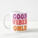 Search for text only mugs Good vibes only