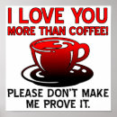 Search for funny i love you posters Coffee
