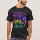 Search for i paused my game tshirts Birthday