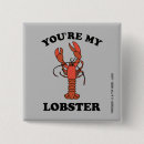 Search for lobster badges You're my lobster
