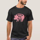 Search for praise the lard tshirts Bacon