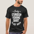 Search for sturgeon tshirts Angler