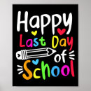 Search for last day of school posters Kindergarten teacher