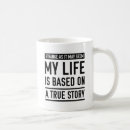 Search for true story mugs Funny