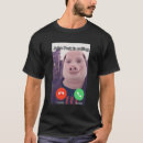 Search for pork tshirts Answer call