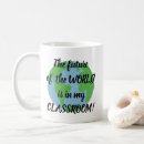 Search for future teacher mugs Classroom