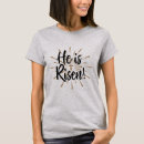 Search for he is risen tshirts Faith