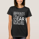 Search for ears tshirts Audiologist