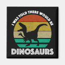 Search for paleontologist magnets Prehistoric