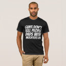 Search for guns dont kill people tshirts Dad