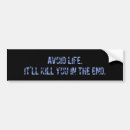 Search for avoiding bumper stickers Life