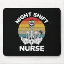 Search for night shift nurse mousepads Skeleton