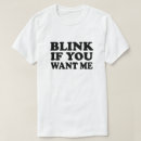 Search for funny flirting tshirts Dating