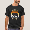 Search for bear bait tshirts Gay