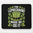 Search for paddys day mousepads Shenanigans