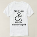 Search for funny handicap tshirts Disabled