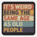 Search for funny aging quote stickers Sarcastic