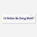 Search for math bumper stickers Education