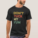 Search for yum yum tshirts Eating