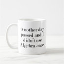 Search for funny math sayings mugs Student