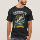 Search for missed call tshirts Angler