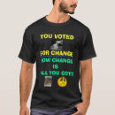Search for change voting tshirts Politics