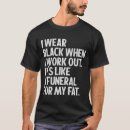 Search for funny gym wear tshirts Weightlifting