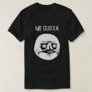Search for me gusta tshirts Meme
