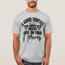 Search for dds tshirts Dentist