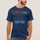 Search for chief cook tshirts Gastronomy