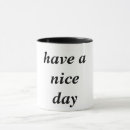 Search for nice day mugs Have