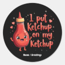 Search for ketchup stickers Funny