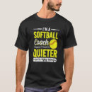 Search for softball quotes tshirts Coach