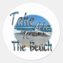 Search for take me to the beach stickers Vacation
