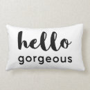 Search for hello gorgeous cushions Quote