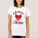 Search for ex girlfriend tshirts Heart