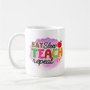 Search for eat sleep teach mugs School