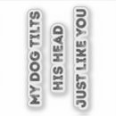 Search for dog sayings stickers Humour