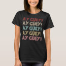 Search for guey tshirts Funny
