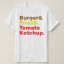 Search for tomato ketchup tshirts Cheeseburger