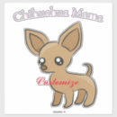 Search for chihuahua mom stickers Pet