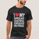 Search for i love my hot girlfriend tshirts Couple